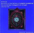 The Complete Hildegard von Bingen, Volume One: Symphony of the Harmony of Celestial Revelations