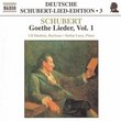 Schubert: Goethe Lieder, Vol. 1
