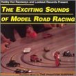 Exciting Sounds of Model Road Racing
