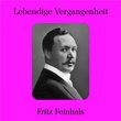 Fritz Feinhals: Legendary Voices