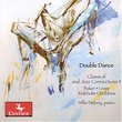 Double Dance: Classical and Jazz Connections II