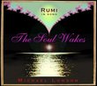 The Soul Wakes - Rumi In Song