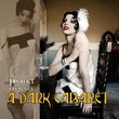 A Dark Cabaret