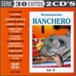 Sentimiento Ranchero 2: 30 Exitos