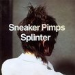 Splinter by Sneaker Pimps (2010-04-20)