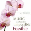 Music To Make The Impossible Possible