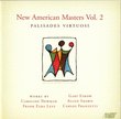 Palisades Virtuosi/New American Masters, Vol. 2