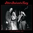 Peter, Paul & Mary: Live In Japan, 1967 (2CD) (Deluxe Edition)