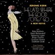 Jerome Kern: The Land Where the Good Songs Go
