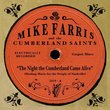 The Night The Cumberland Came Alive EP Edition by Mike Farris, Cumberland Saints (2010) Audio CD
