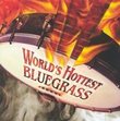 World's Hottest Bluegrass