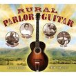Rural Parlor Guitar: Recording From 1967-71
