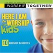 Worship Together: Here I Am to Worship for Kids