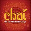 Chai: Chill Out At The Bombay Lounge