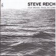 Steve Reich: Four Organs; Phase Patterns