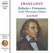 Franz Liszt: Ballades; Polonaises; Trois Morceaux Suisses