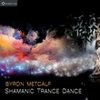 Shamanic Trance Dance