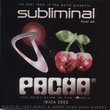 Subliminal: Live at Pacha Ibiza 2002
