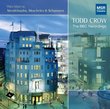 Todd Crow: The BBC Recordings - Mendelssohn, Moscheles & Schumann