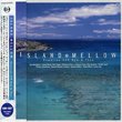 Island Mellow 1: Hawaiian Aor Now & Then