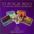O Sole Mio: Italian Arias, Songs and Mandolins