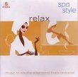 Relax - Spa Style: Music to Soothe Your Mind, Body and Soul