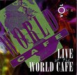Live At The WORLD CAFE (Volume One)