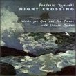 Night Crossing: Works for 1 & 2 Pianos