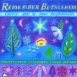 Remember Bethlehem: Carols for A New Millennium