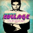 The Best of Collage - I'll Be Loving You (Digitally Remastered)