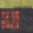 Cuban Roots Revisited