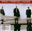 Trio works by Bosse, Fourgon and Ledoux