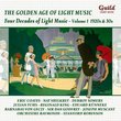 The Golden Age of Light Music: Four Decades of Light Music, Vol. 1 - 1920s & 30s