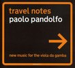 Travel Notes: New Music for the Viola da Gamba