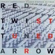 Red Twist & Tuned Arrow