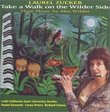 Laurel Zucker-Take  a Walk on the Wilder Side: The Flute Music of Alec Wilder