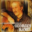 Les Grandes Chansons De Georges Hamel