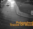 Traces of Wood by Polwechsel (2013-11-29)