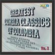 Greates Cumbia Classic Of Colomnia Vol. 2
