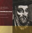Nostradamus: Man Who Saw Tomorrow