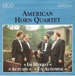 American Horn Quartet: Im Herbst - Autumn - En Automne