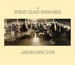 The Philip Glass Ensemble Retrospective