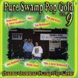 Pure Swamp Pop Gold 9