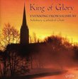 King of Glory: Evensong from Salisbury