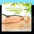 Relaxing Sounds On Mothers Day