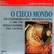 O Cieco Mondo: Die Italienische Lauda (O Blind World: The Italian Lauda) c 1400-1700