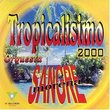 Tropicalisimo 2000