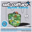 Sub Culture Electronic Clubtunes 2
