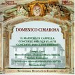 Domenico Cimarosa: Il Maestro di Capella; Concerto per due Flauti; Concerto per Clavicembalo