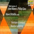 Violin Concertos of John Adams & Philip Glass